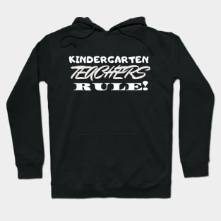 Kindergarten Teachers Rule! Hoodie